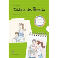 COLEÇÃO DIÁRIO DE BORDO: DA GESTAÇÃO AO PÓS PARTO, SEMPRE FELIZ