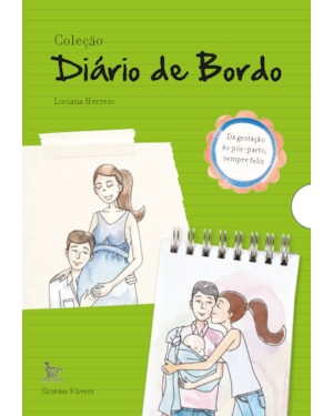COLEÇÃO DIÁRIO DE BORDO: DA GESTAÇÃO AO PÓS PARTO, SEMPRE FELIZ