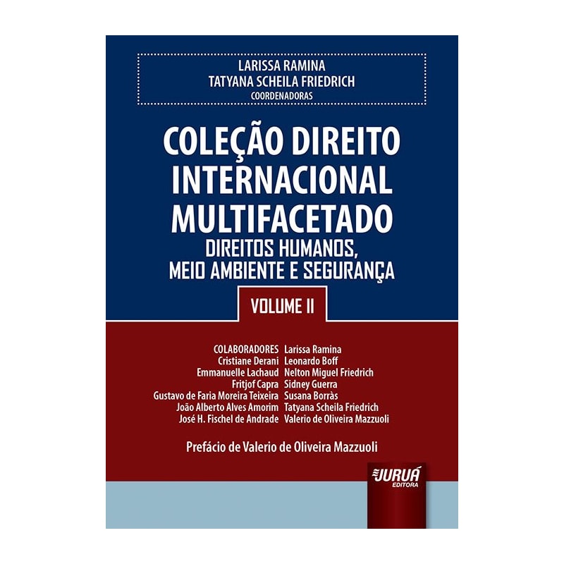 COLEÇÃO DIREITO INTERNACIONAL MULTIFACETADO - VOLUME II - DIREITOS HUMANOS, MEIO AMBIENTE E SEGURANÇA