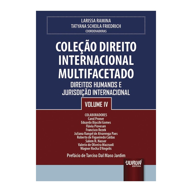 COLEÇÃO DIREITO INTERNACIONAL MULTIFACETADO - VOLUME IV - DIREITOS HUMANOS E JURISDIÇÃO INTERNACIONAL