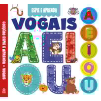 COLEÇÃO ESPIE E APRENDA - VOGAIS