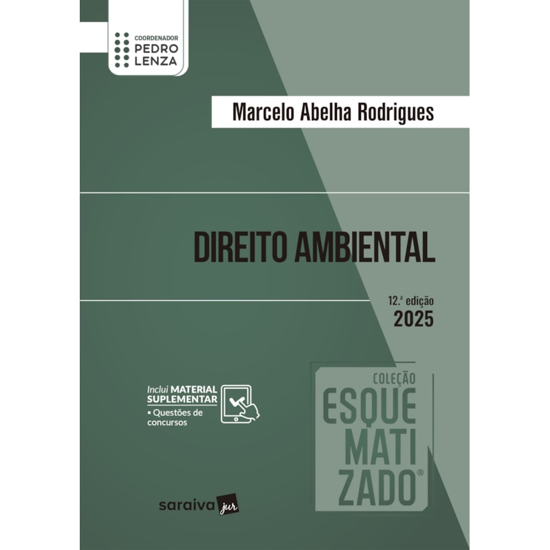 COLEÇÃO ESQUEMATIZADO - DIREITO AMBIENTAL - 12ª EDIÇÃO 2025