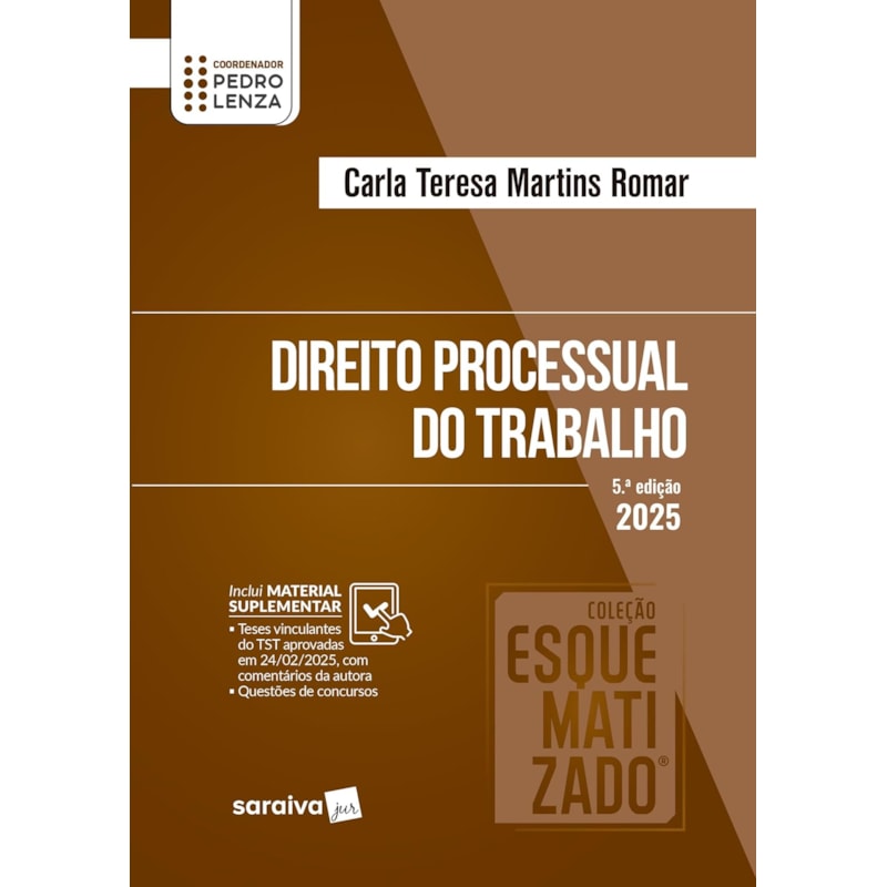 COLEÇÃO ESQUEMATIZADO - DIREITO PROCESSUAL DO TRABALHO - 5ª EDIÇÃO 2025