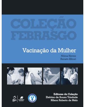 COLEÇÃO FEBRASGO - VACINAÇÃO DA MULHER