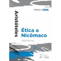 COLEÇÃO FORA DE SÉRIE - ÉTICA A NICÔMACO - 2ª EDIÇÃO 2017