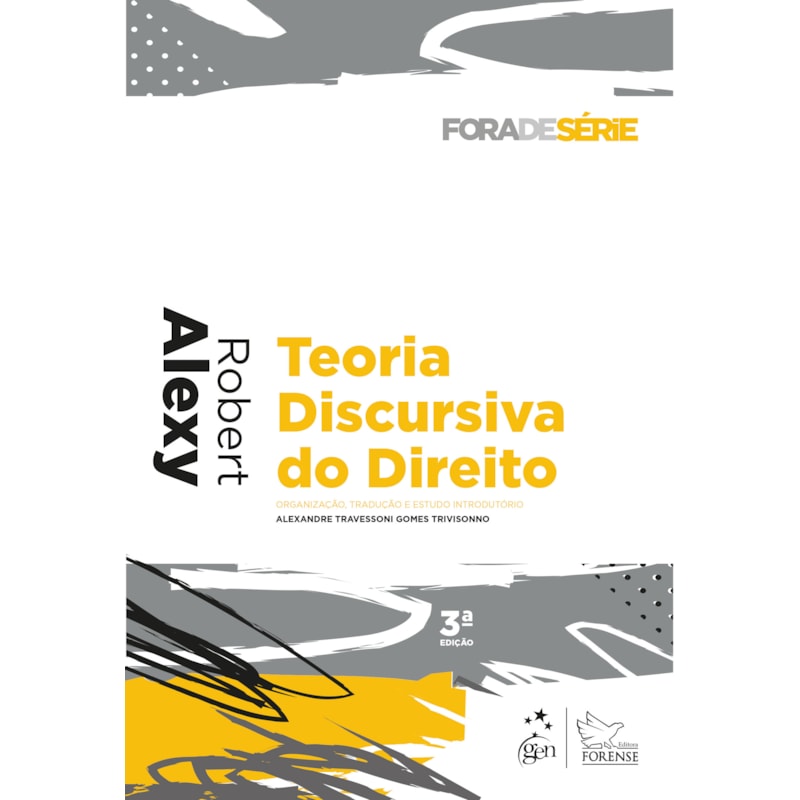 COLEÇÃO FORA DE SÉRIE - TEORIA DISCURSIVA DO DIREITO - 3ª EDIÇÃO 2019