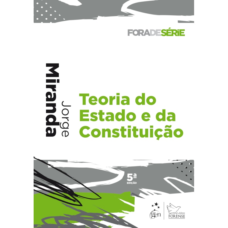 COLEÇÃO FORA DE SÉRIE - TEORIA DO ESTADO E DA CONSTITUIÇÃO - 5ª EDIÇÃO 2019