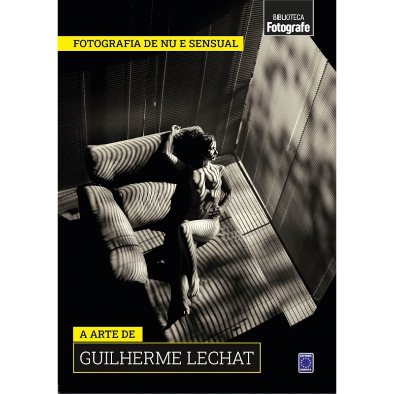 COLEÇÃO FOTOGRAFIA DE NU E SENSUAL - A ARTE DE GUILHERME LECHAT