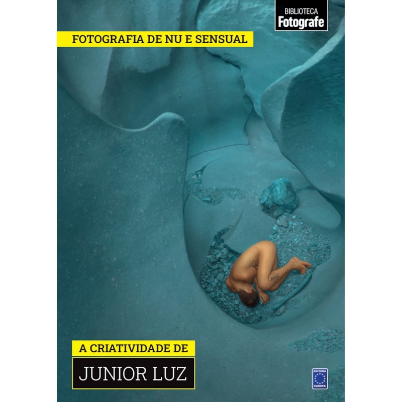 COLEÇÃO FOTOGRAFIA DE NU E SENSUAL - A CRIATIVIDADE DE JUNIOR LUZ