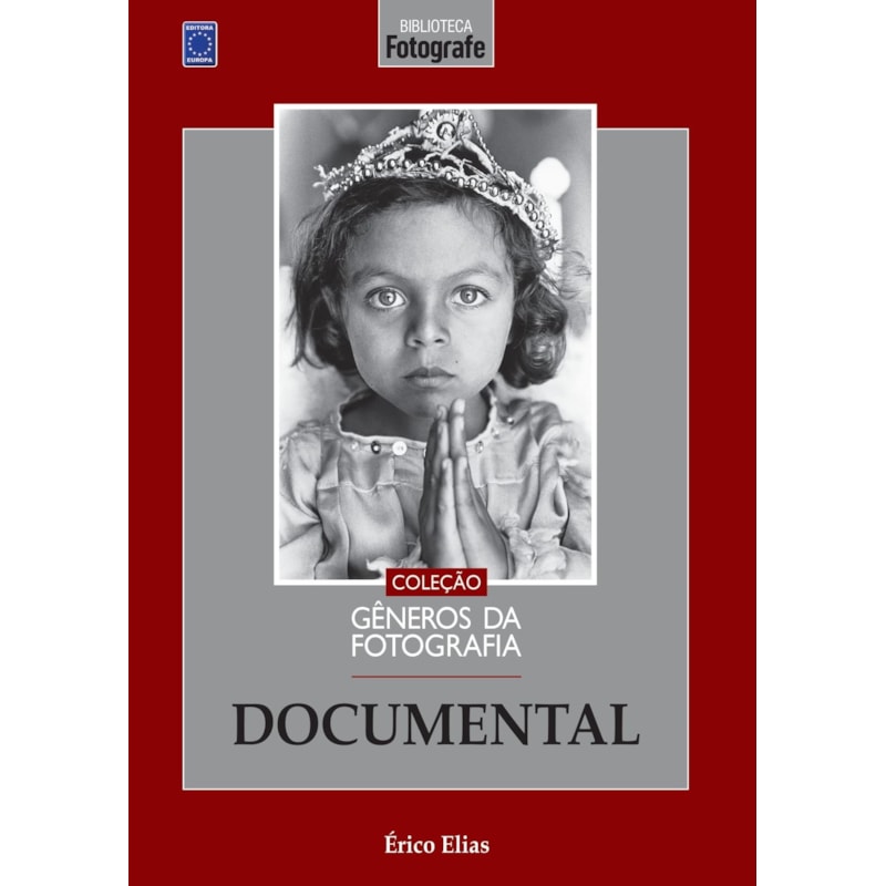 COLEÇÃO GÊNEROS DA FOTOGRAFIA - DOCUMENTAL