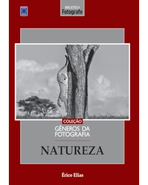 COLEÇÃO GÊNEROS DA FOTOGRAFIA - NATUREZA