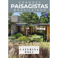 COLEÇÃO GRANDES PAISAGISTAS BRASILEIROS - OS MELHORES PROJETOS DE CATERINA POLI