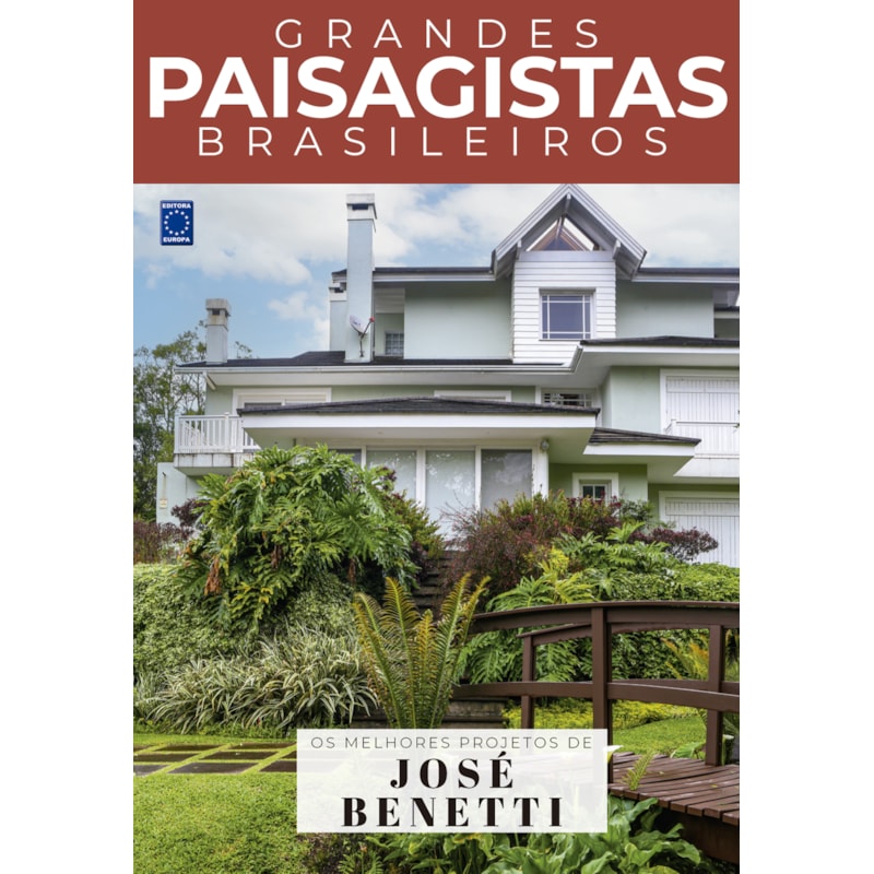 COLEÇÃO GRANDES PAISAGISTAS BRASILEIROS - OS MELHORES PROJETOS DE JOSÉ BENETTI