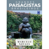 COLEÇÃO GRANDES PAISAGISTAS BRASILEIROS - OS MELHORES PROJETOS DE MARCELO NOVAES