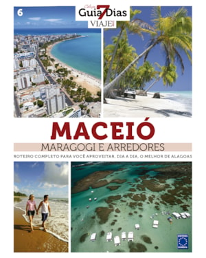 COLEÇÃO GUIA 7 DIAS VOLUME 6: MACEIÓ, MARAGOGI E ARREDORES