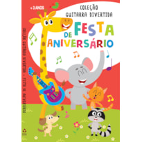 COLEÇÃO GUITARRA DIVERTIDA - FESTA DE ANIVERSÁRIO "LIVRO SONORO"