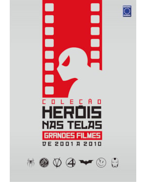 COLEÇÃO HERÓIS NAS TELAS - GRANDES FILMES DE 2001 A 2010