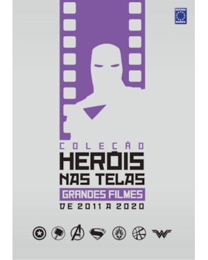 COLEÇÃO HERÓIS NAS TELAS - GRANDES FILMES DE 2011 A 2020