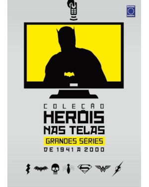 COLEÇÃO HERÓIS NAS TELAS - GRANDES SÉRIES DE 1941 A 2000