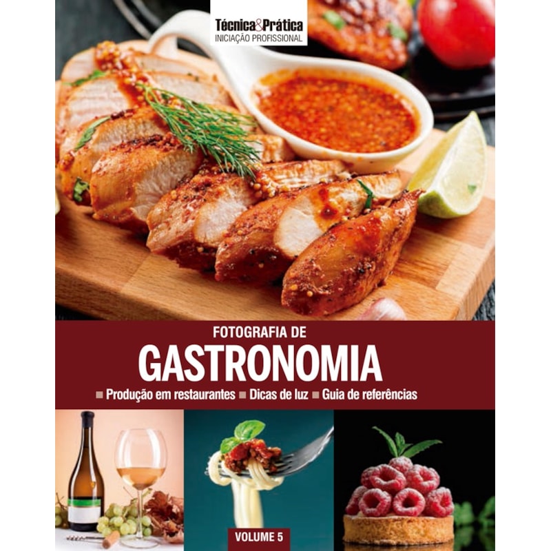COLEÇÃO INICIAÇÃO PROFISSIONAL VOL 5: FOTOGRAFIA DE GASTRONOMIA