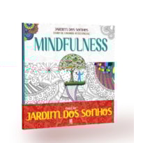 COLEÇÃO JARDIM DOS SONHOS | MANDALAS + MINDFULNESS - LIVRO DE COLORIR ADULTO