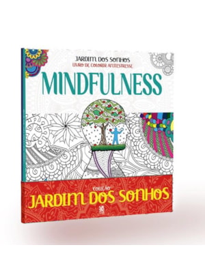 COLEÇÃO JARDIM DOS SONHOS | MANDALAS + MINDFULNESS - LIVRO DE COLORIR ADULTO