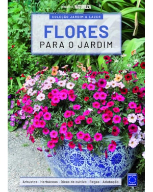 COLEÇÃO JARDIM & LAZER - EDIÇÃO 3 - FLORES PARA O JARDIM