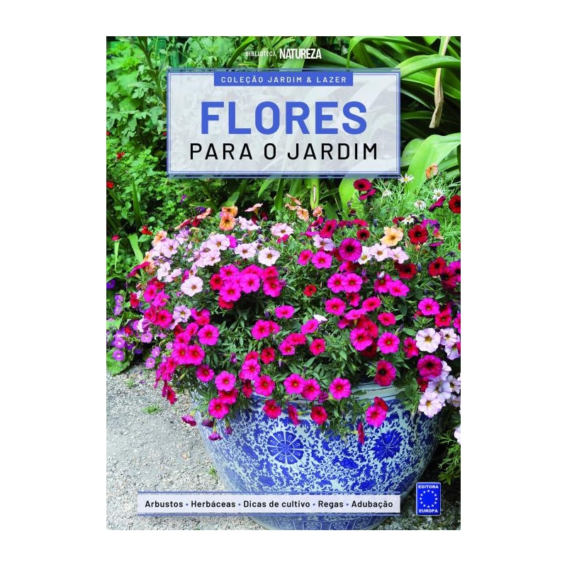 COLEÇÃO JARDIM & LAZER - EDIÇÃO 3 - FLORES PARA O JARDIM