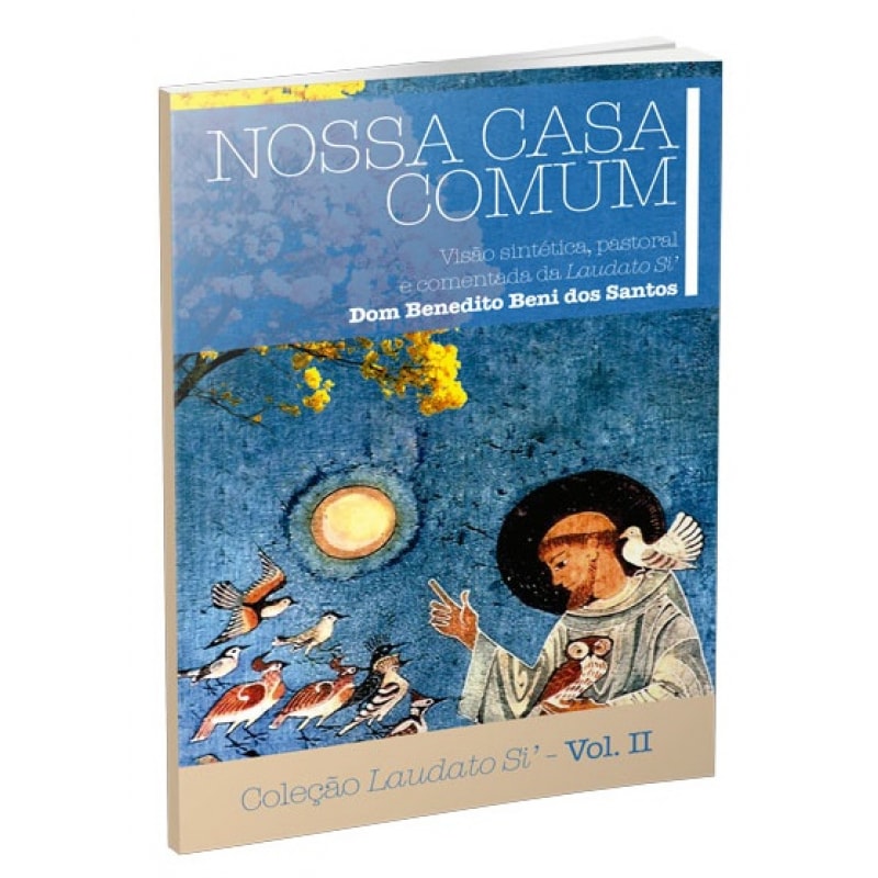 Colecao laudato si volume 2: nossa casa comum