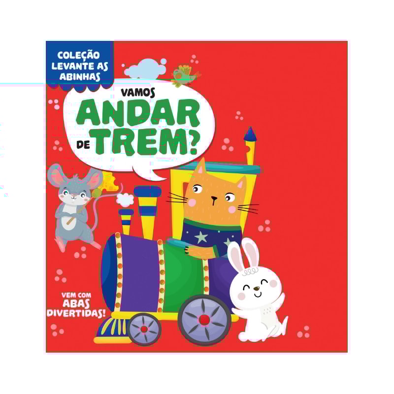 COLEÇÃO LEVANTE AS ABINHAS - VAMOS ANDAR DE TREM?