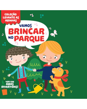 COLEÇÃO LEVANTE AS ABINHAS - VAMOS BRINCAR NO PARQUE