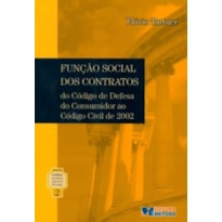 COLEÇÃO LIMONGI 2 - FUNÇÃO SOCIAL DOS CONTRATOS - DO CDC AO CÓDIGO CIVIL DE 2002 - 2ª EDIÇÃO 2007