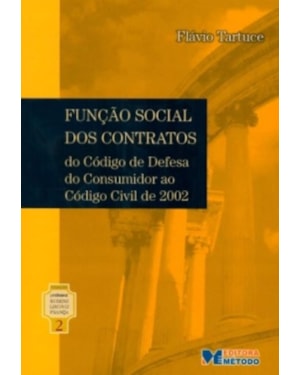 COLEÇÃO LIMONGI 2 - FUNÇÃO SOCIAL DOS CONTRATOS - DO CDC AO CÓDIGO CIVIL DE 2002 - 2ª EDIÇÃO 2007