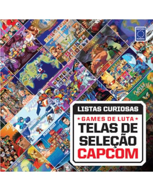 COLEÇÃO LISTAS CURIOSAS - GAMES DE LUTA: TELAS DE SELEÇÃO CAPCOM
