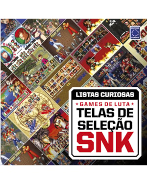COLEÇÃO LISTAS CURIOSAS - GAMES DE LUTA: TELAS DE SELEÇÃO SNK