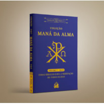 COLEÇÃO MANÁ DA ALMA: TEMAS BÍBLICOS PARA MEDITAÇÃO DE TODOS OS DIAS (VOLUME 5)