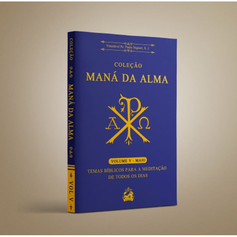 COLEÇÃO MANÁ DA ALMA: TEMAS BÍBLICOS PARA MEDITAÇÃO DE TODOS OS DIAS (VOLUME 5)