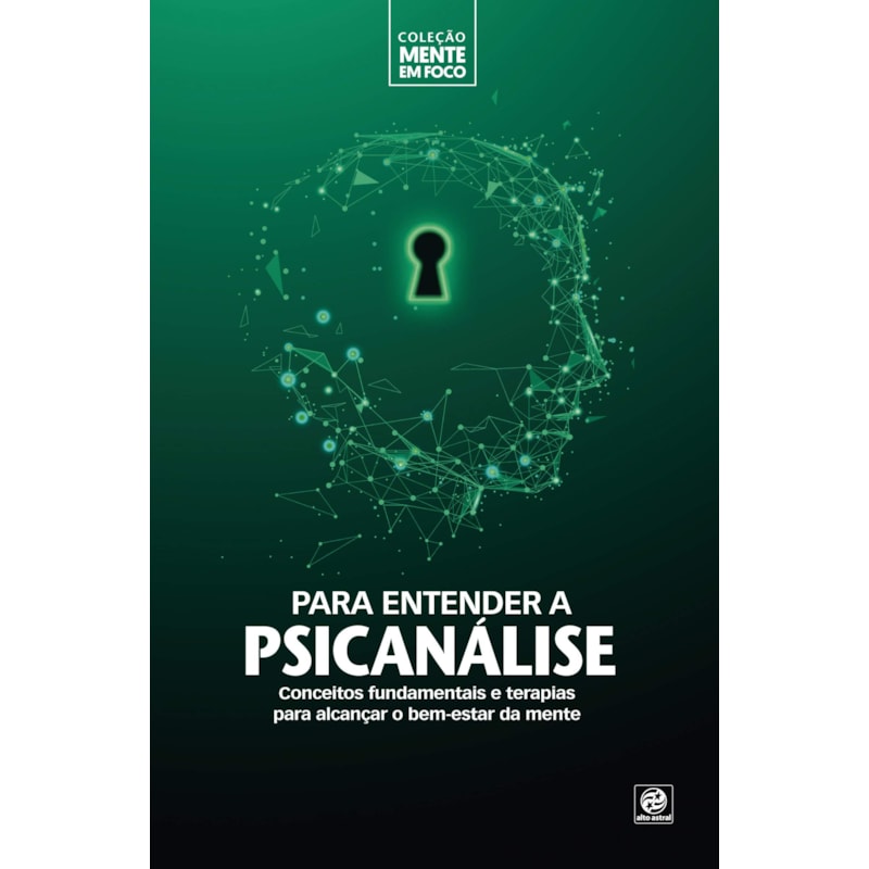 COLEÇÃO MENTE EM FOCO - PARA ENTENDER A PSICANÁLISE