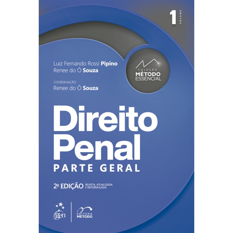 COLEÇÃO MÉTODO ESSENCIAL - DIREITO PENAL - PARTE GERAL - VOL. 1 - 2ª EDIÇÃO 2022