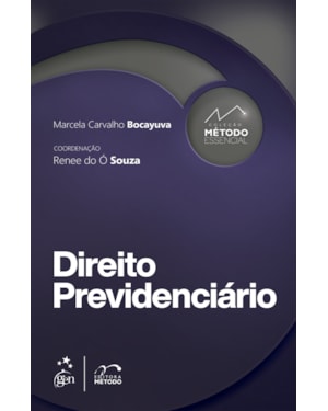 COLEÇÃO MÉTODO ESSENCIAL - DIREITO PREVIDENCIÁRIO - 1ª EDIÇÃO 2022