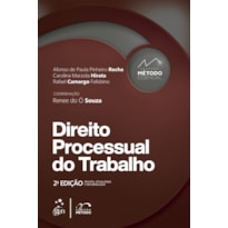 COLEÇÃO MÉTODO ESSENCIAL - DIREITO PROCESSUAL DO TRABALHO - 2ª EDIÇÃO 2022