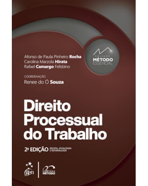 COLEÇÃO MÉTODO ESSENCIAL - DIREITO PROCESSUAL DO TRABALHO - 2ª EDIÇÃO 2022