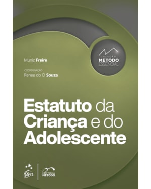 COLEÇÃO MÉTODO ESSENCIAL - ESTATUTO DA CRIANÇA E DO ADOLESCENTE - 1ª EDIÇÃO 2022