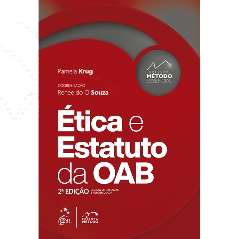 COLEÇÃO MÉTODO ESSENCIAL - ÉTICA E ESTATUTO DA OAB - 2ª EDIÇÃO 2022