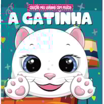 COLEÇÃO MEU LIVRINHO COM PELÚCIA - A GATINHA