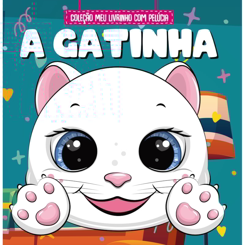 COLEÇÃO MEU LIVRINHO COM PELÚCIA - A GATINHA