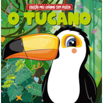 COLEÇÃO MEU LIVRINHO COM PELÚCIA - O TUCANO