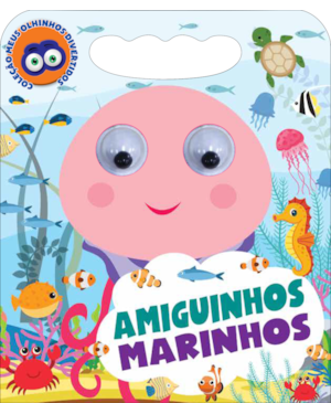 COLEÇÃO MEUS OLHINHOS DIVERTIDOS - AMIGUINHOS MARINHOS
