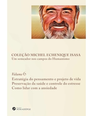 COLEÇÃO MICHEL ECHENIQUE ISASA - VOLUME 6