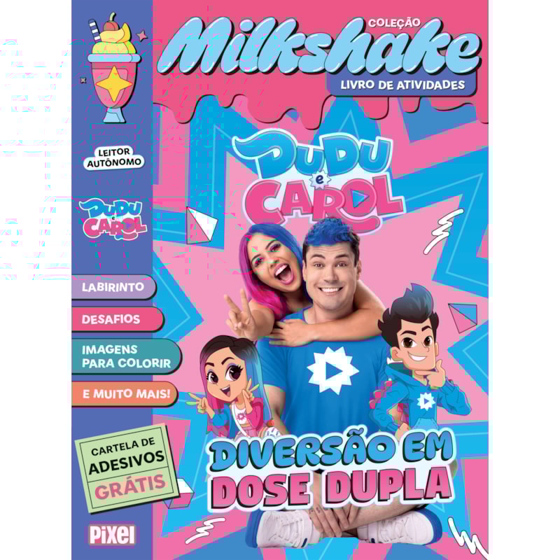 COLEÇÃO MILKSHAKE - DUDU E CAROL: DIVERSÃO EM DOSE DUPLA!